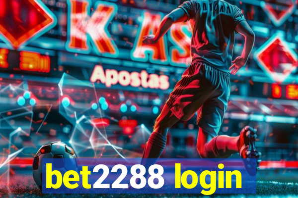 bet2288 login